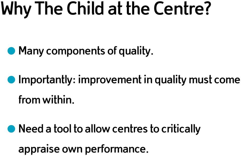 Importantly: improvement in quality must come