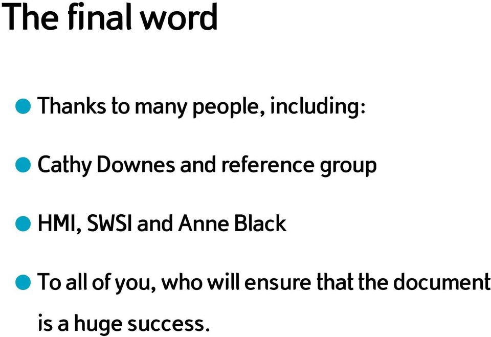 HMI, SWSI and Anne Black To all of you, who