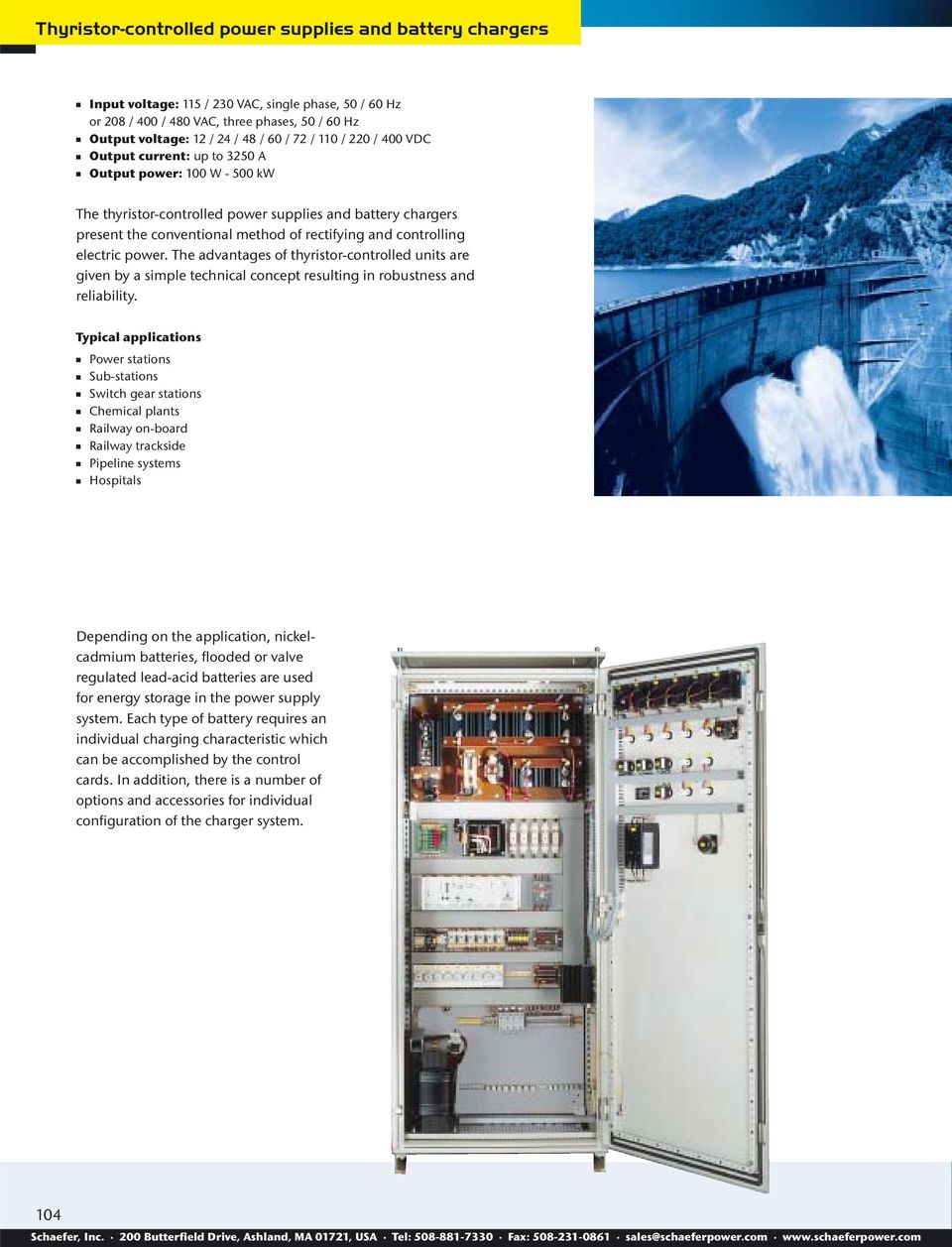 controlling electric power. The advantages of thyristor-controlled units are given by a simple technical concept resulting in robustness and reliability.