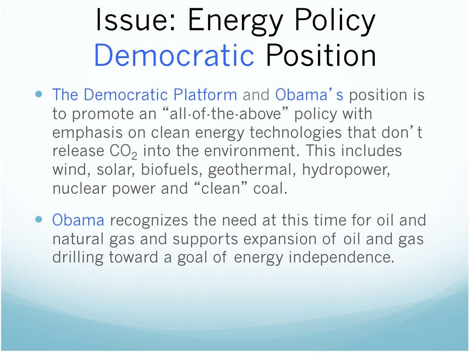 This includes wind, solar, biofuels, geothermal, hydropower, nuclear power and clean coal.
