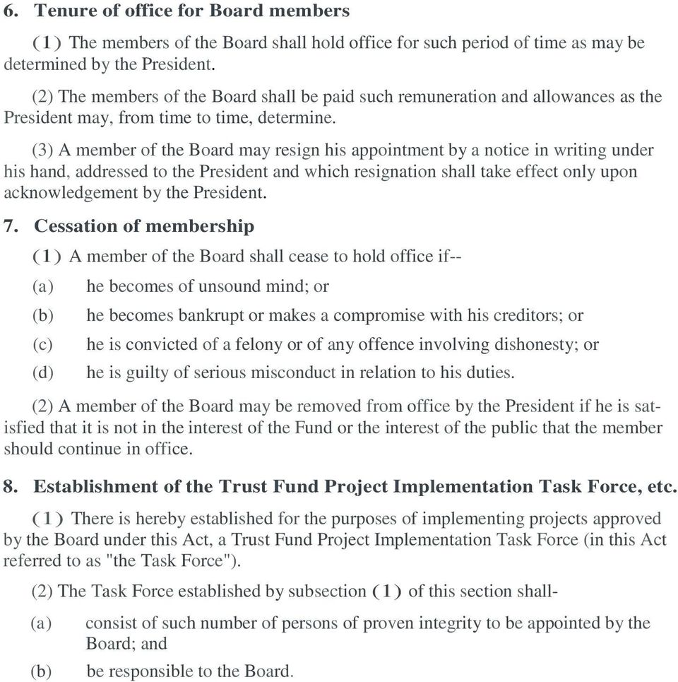 (3) A member of the Board may resign his appointment by a notice in writing under his hand, addressed to the President and which resignation shall take effect only upon acknowledgement by the