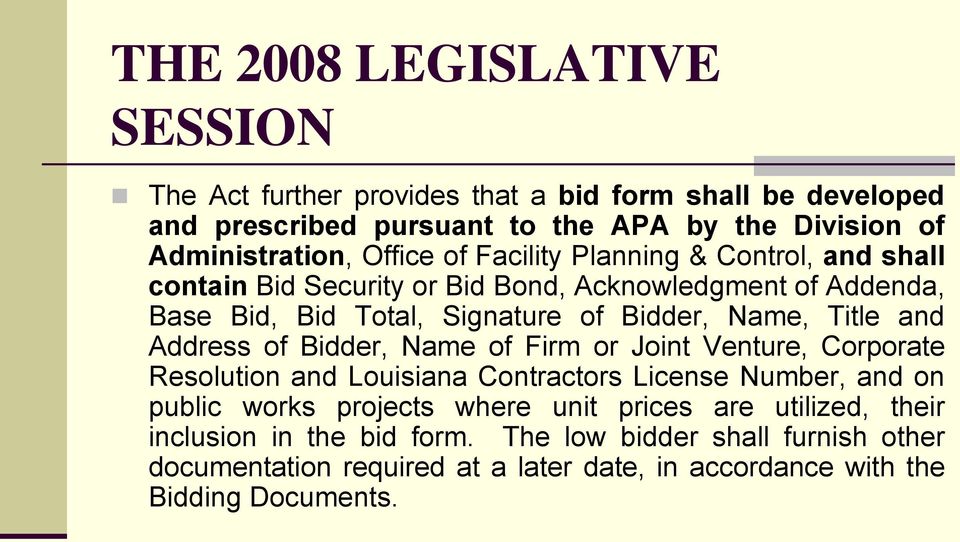 Title and Address of Bidder, Name of Firm or Joint Venture, Corporate Resolution and Louisiana Contractors License Number, and on public works projects where unit