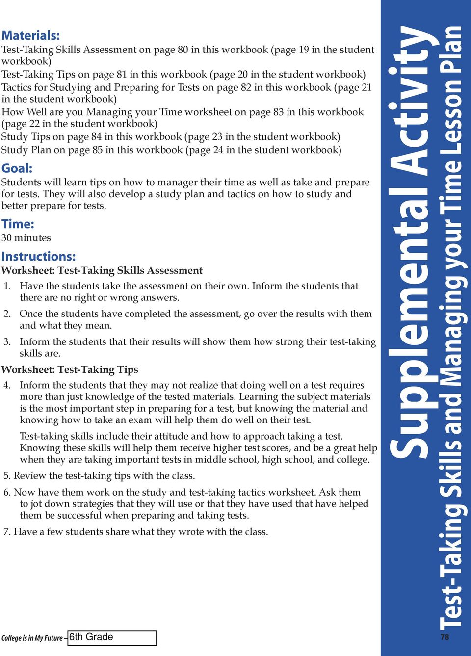 workbook) Study Tips on page 84 in this workbook (page 23 in the student workbook) Study Plan on page 85 in this workbook (page 24 in the student workbook) Goal: Students will learn tips on how to