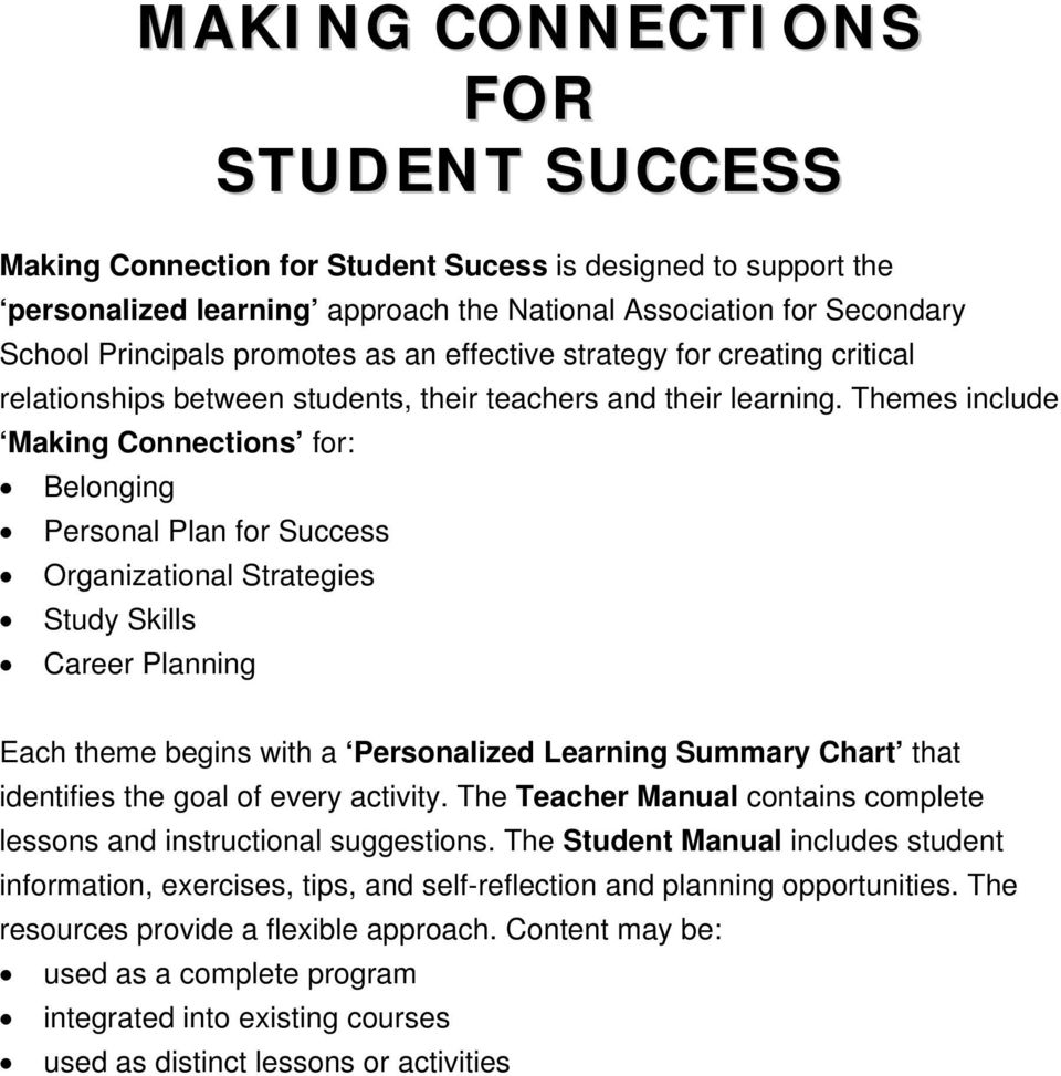 Themes include Making Connections for: Belonging Personal Plan for Organizational Strategies Study Skills Career Planning Each theme begins with a Personalized Learning Summary Chart that identifies