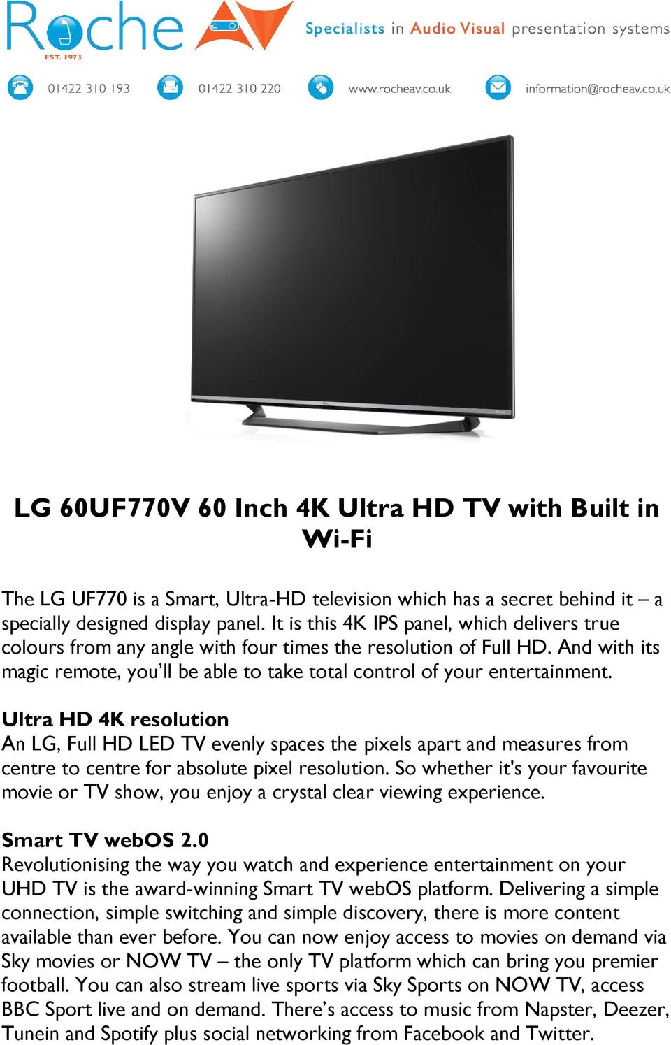 Ultra HD 4K resolution An LG, Full HD LED TV evenly spaces the pixels apart and measures from centre to centre for absolute pixel resolution.