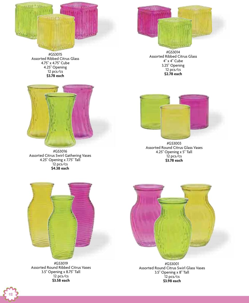 78 each #GS3016 Assorted Citrus Swirl Gathering Vases 4.25" Opening x 7.75" Tall $4.