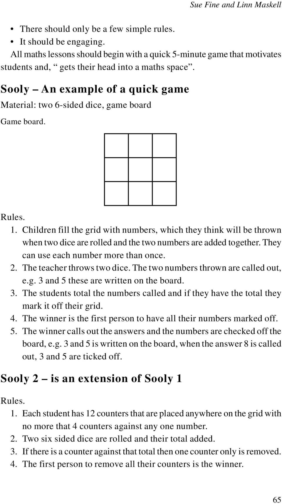 Sooly An example of a quick game Material: two 6-sided dice, game board Game board. 1.