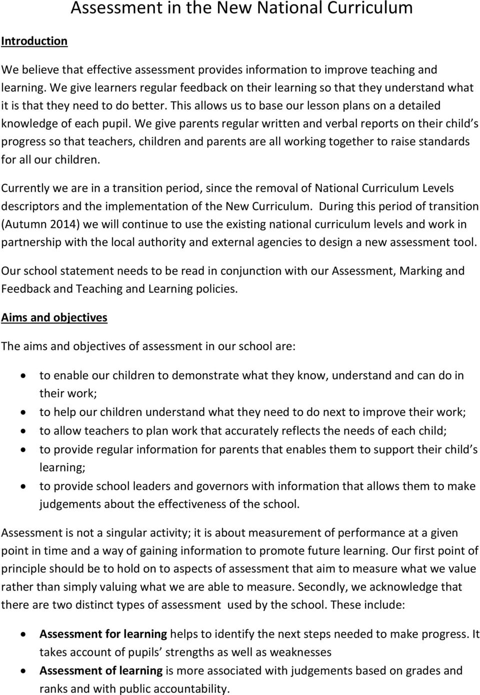We give parents regular written and verbal reports on their child s progress so that teachers, children and parents are all working together to raise standards for all our children.