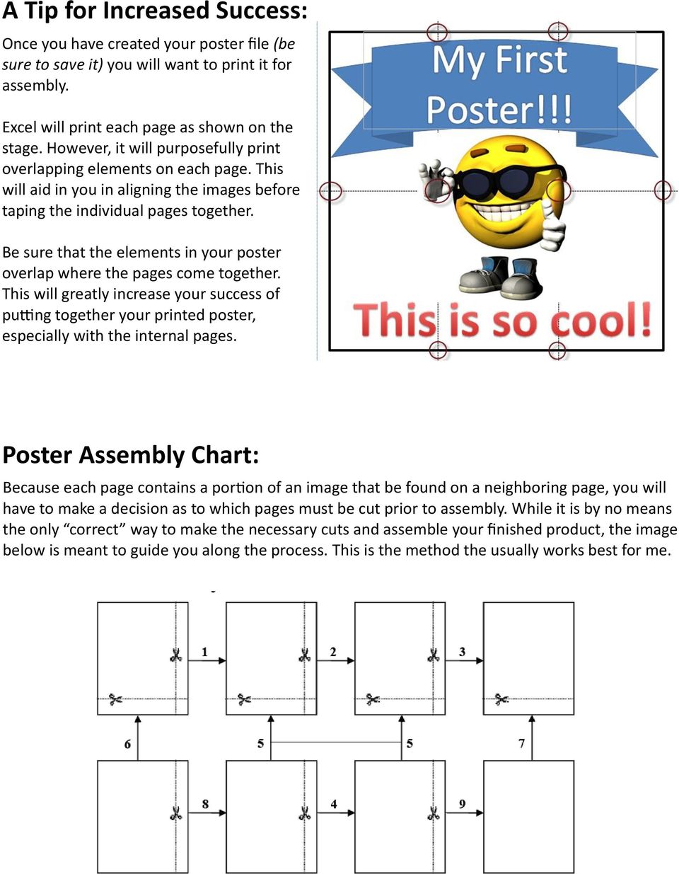 Be sure that the elements in your poster overlap where the pages come together. This will greatly increase your success of putting together your printed poster, especially with the internal pages.