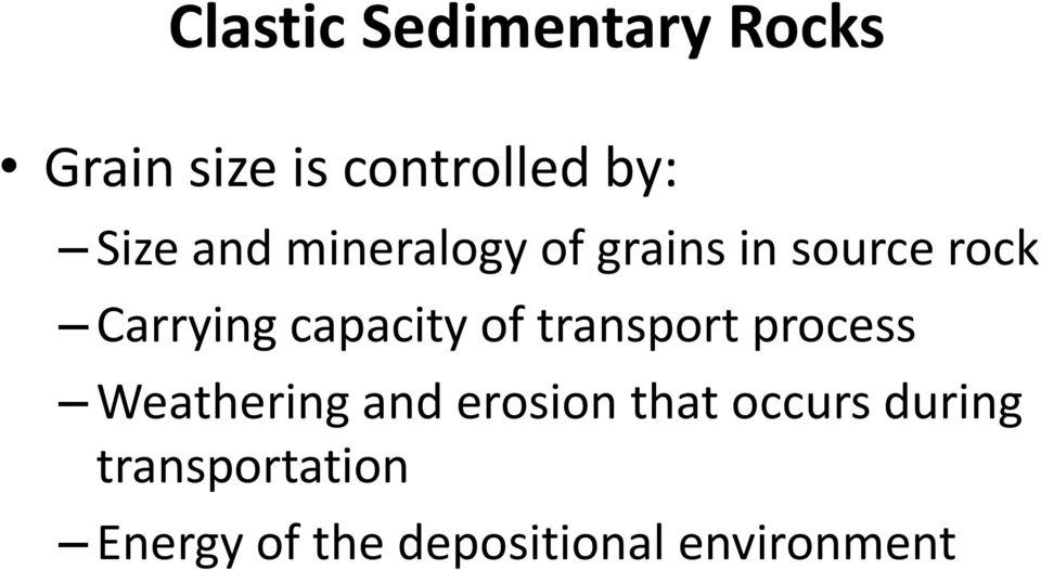 capacity of transport process Weathering and erosion that