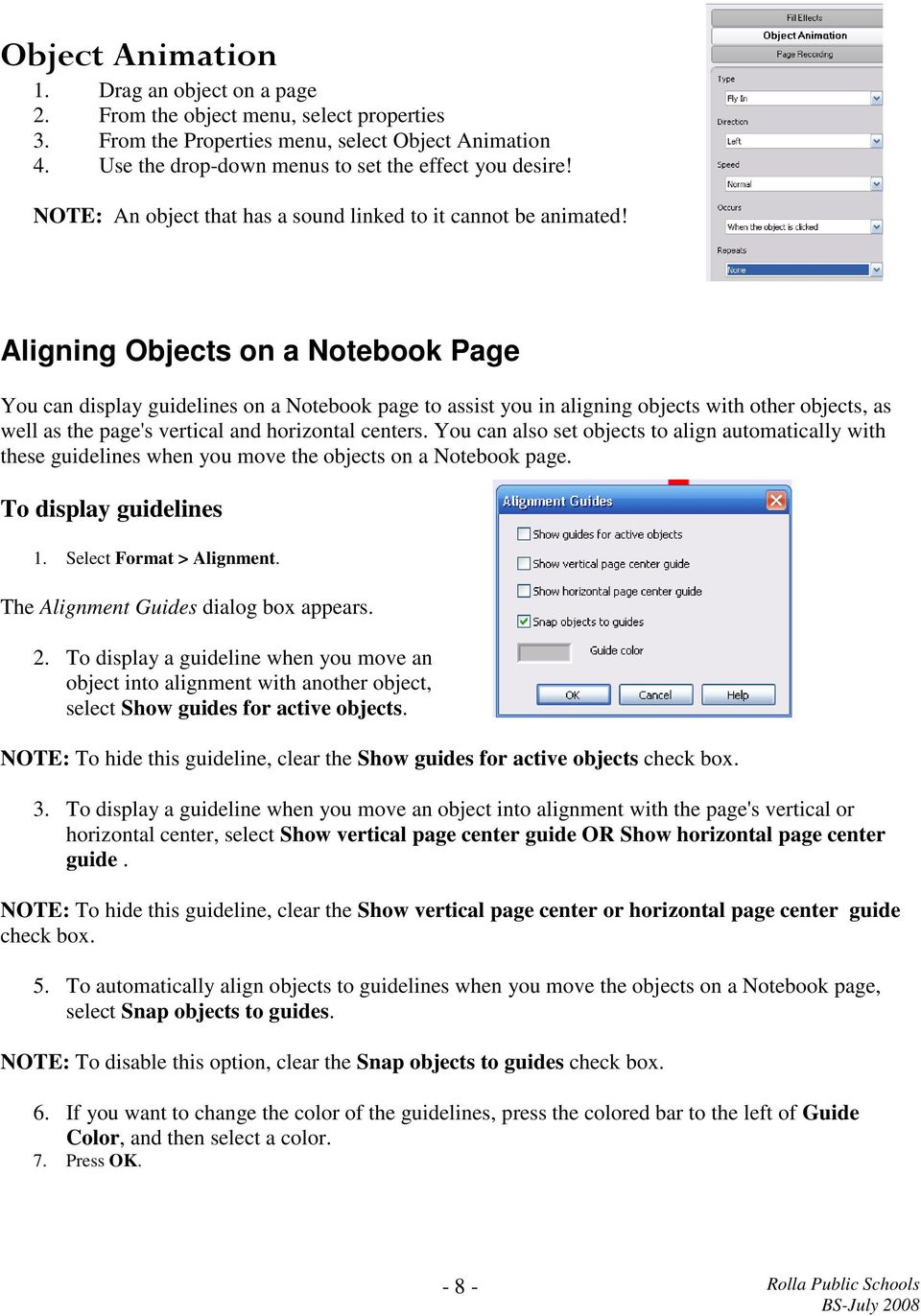 Aligning Objects on a Notebook Page You can display guidelines on a Notebook page to assist you in aligning objects with other objects, as well as the page's vertical and horizontal centers.