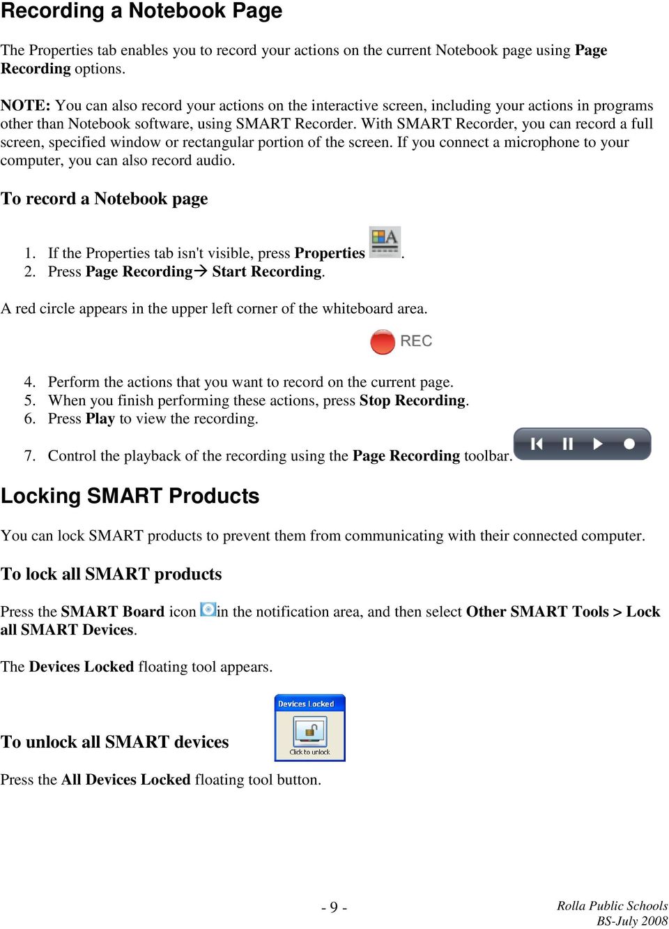With SMART Recorder, you can record a full screen, specified window or rectangular portion of the screen. If you connect a microphone to your computer, you can also record audio.