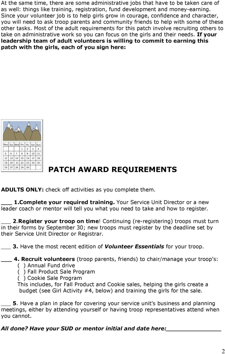 Most of the adult requirements for this patch involve recruiting others to take on administrative work so you can focus on the girls and their needs.