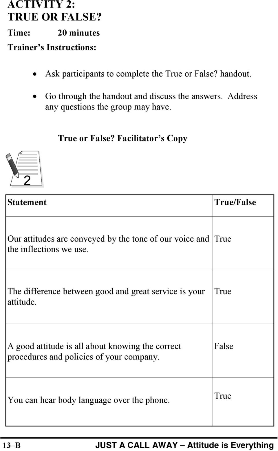 Facilitator s Copy Statement True/False Our attitudes are conveyed by the tone of our voice and the inflections we use.
