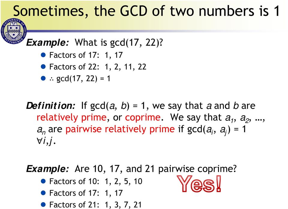 that a and b are relatively prime, or coprime.