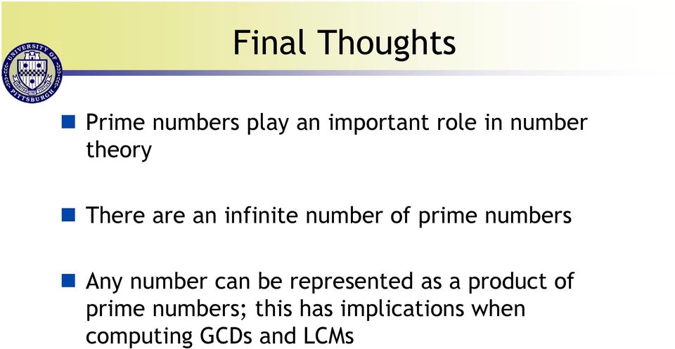 numbers Any number can be represented as a product of