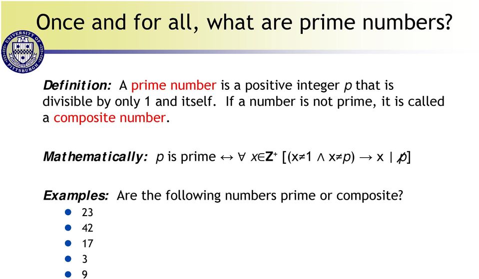 If a number is not prime, it is called a composite number.