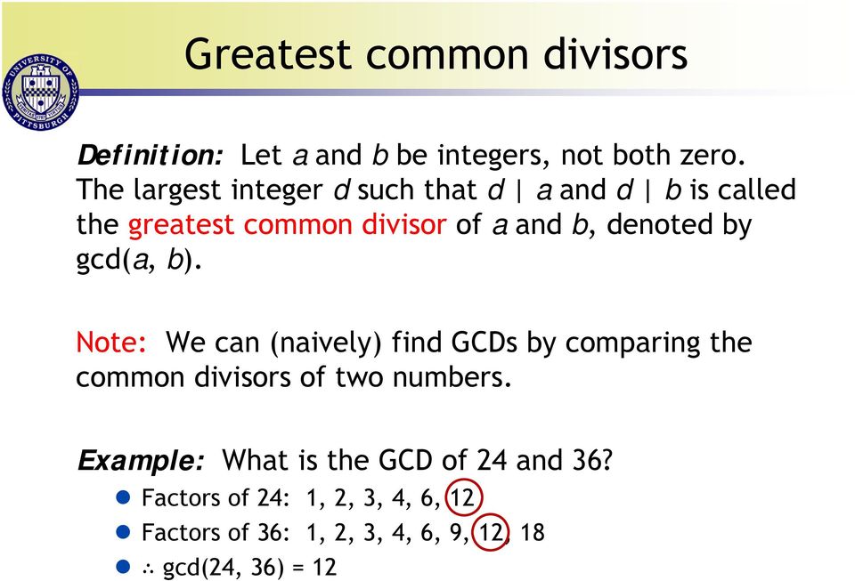 denoted by gcd(a, b).