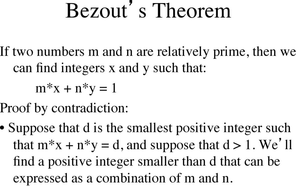 the smallest positive integer such that m*x + n*y = d, and suppose that d > 1.