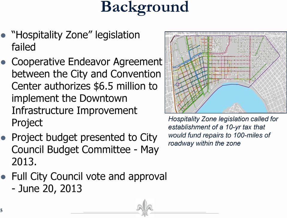 5 million to implement the Downtown Infrastructure Improvement Project Project budget presented to City Council