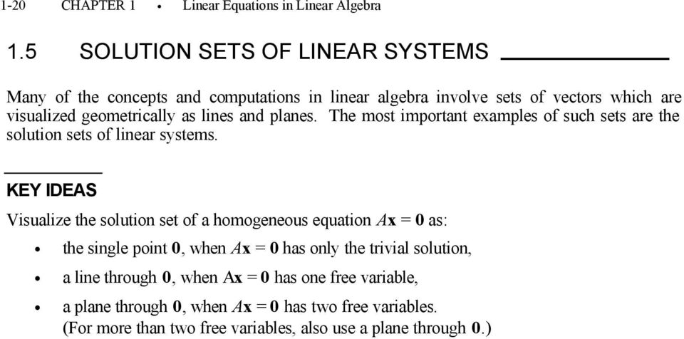 geometrically as lines and planes. The most important eamples of such sets are the solution sets of linear systems.