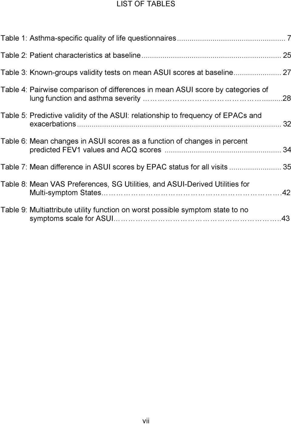 ..28 Table 5: Predictive validity of the ASUI: relationship to frequency of EPACs and exacerbations.