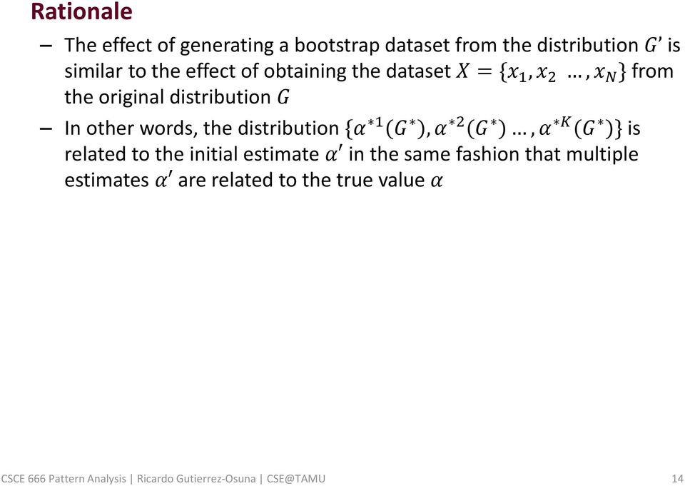 distribution {α 1 (G ), α 2 (G ), α K (G )} is related to the initial estimate α in the same fashion that
