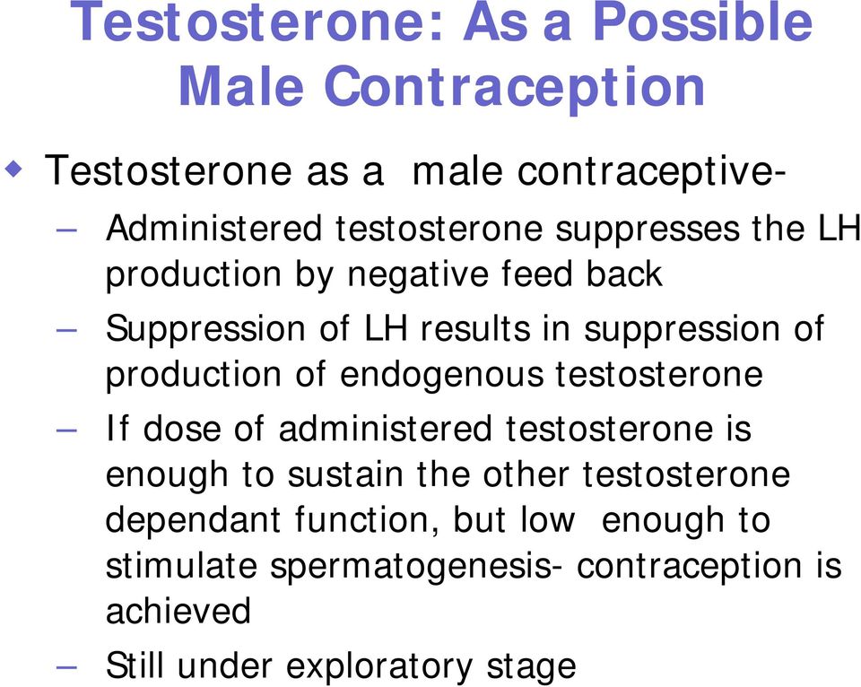 endogenous testosterone If dose of administered testosterone is enough to sustain the other testosterone