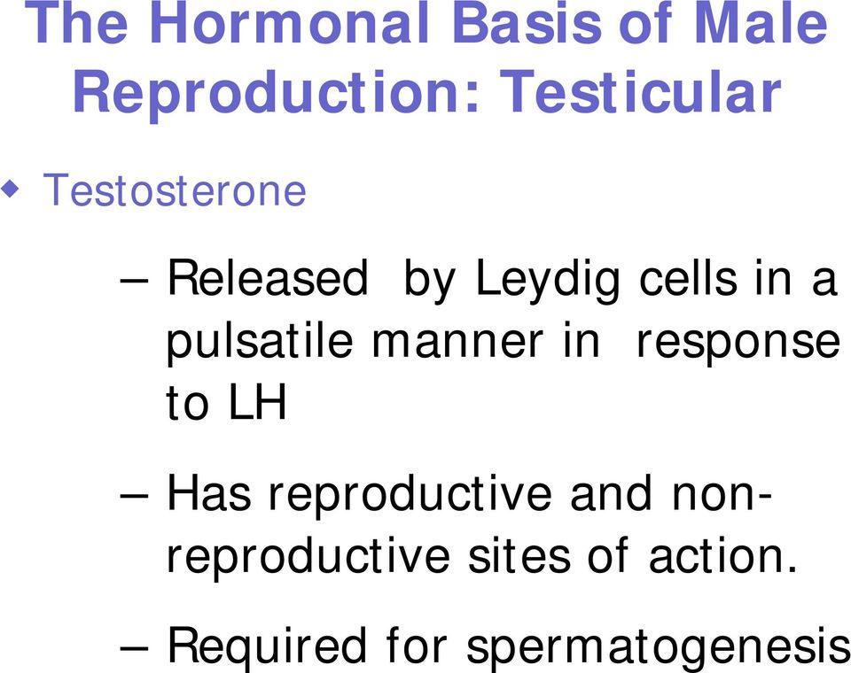 manner in response to LH Has reproductive and