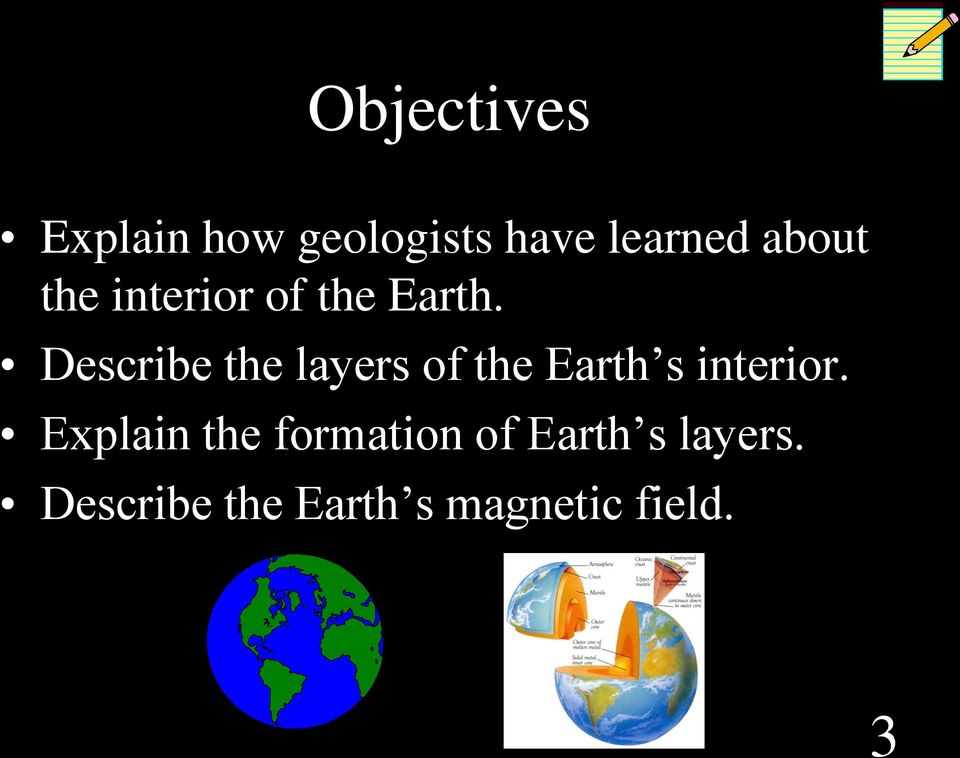 Describe the layers of the Earth s interior.