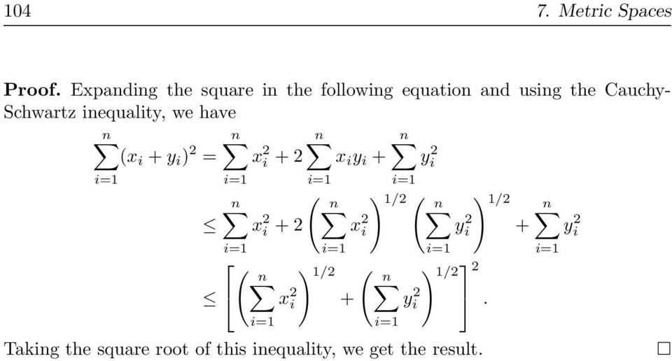 inequality, we have n n n n (x i + y i ) 2 = x 2 i + 2 x i y i + ( n n ) 1/2 ( n
