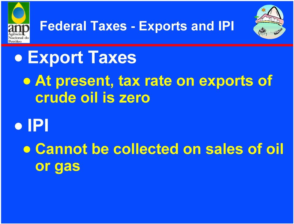 on exports of crude oil is zero IPI