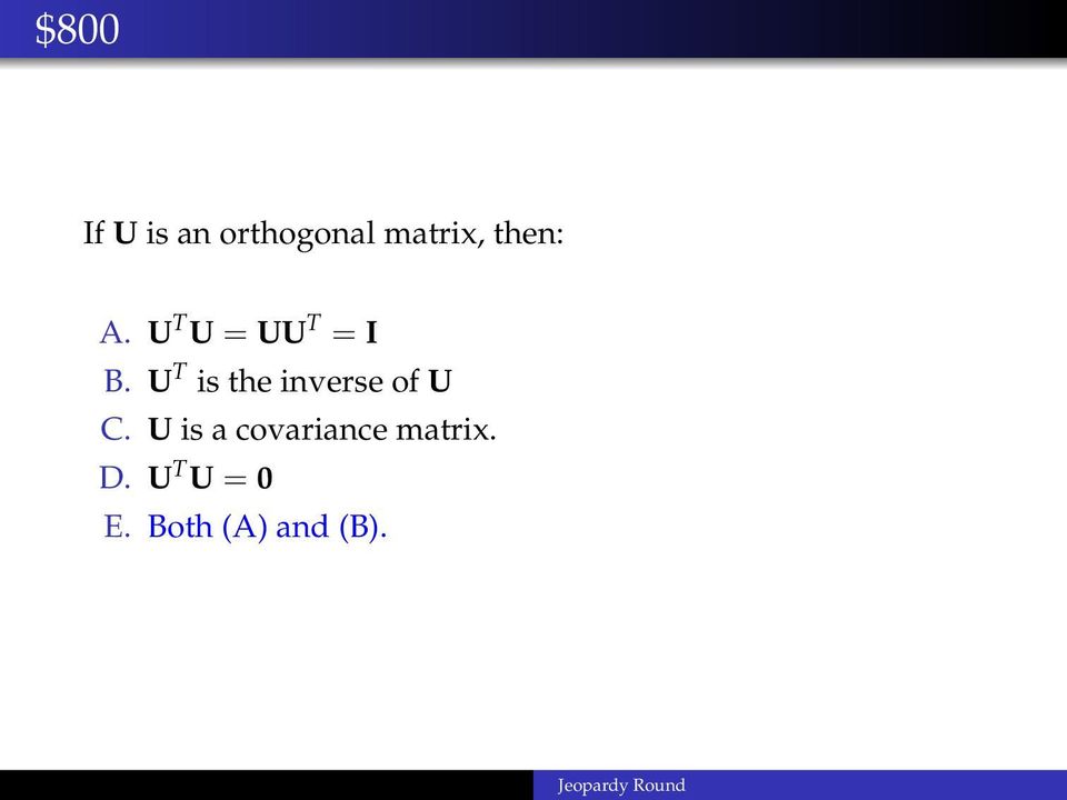 U T is the inverse of U C.
