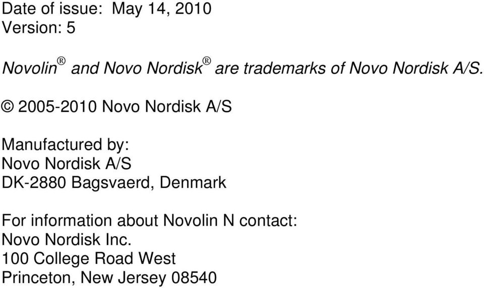 2005-2010 Novo Nordisk A/S Manufactured by: Novo Nordisk A/S DK-2880