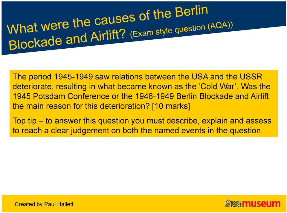 Was the 1945 Potsdam Conference or the 1948-1949 Berlin Blockade and Airlift the main reason for