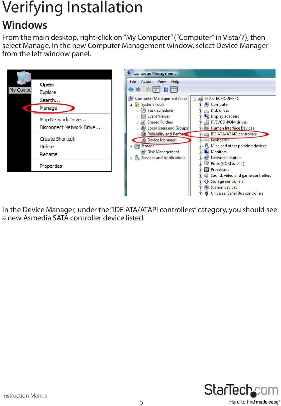 In the new Computer Management window, select Device Manager from the left window