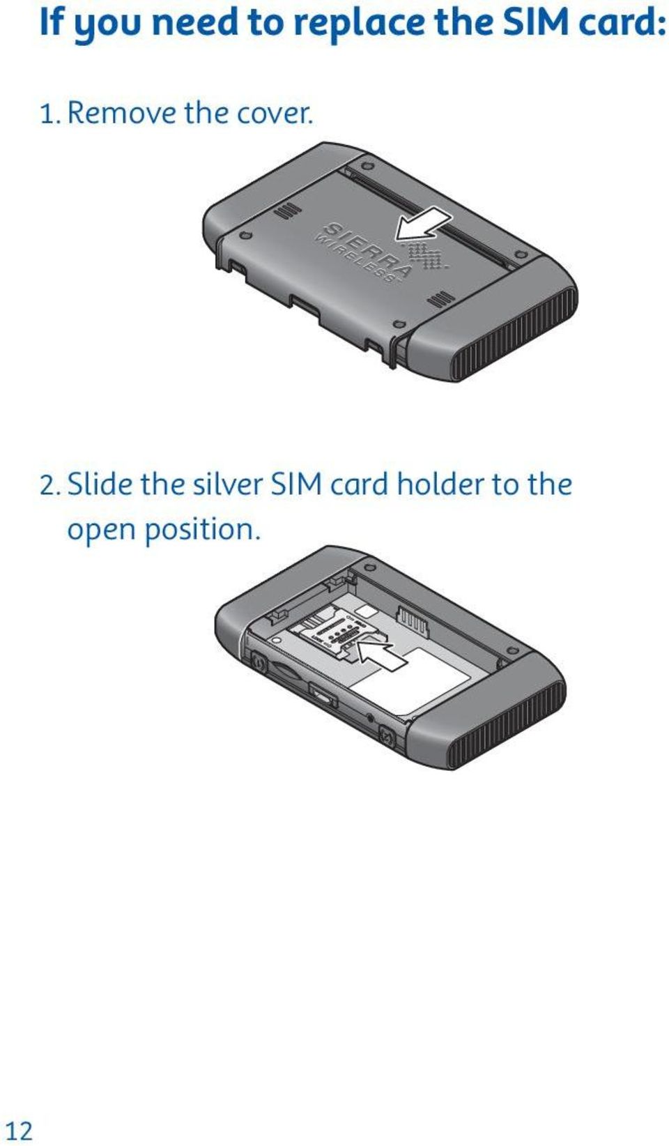 2. Slide the silver SIM card