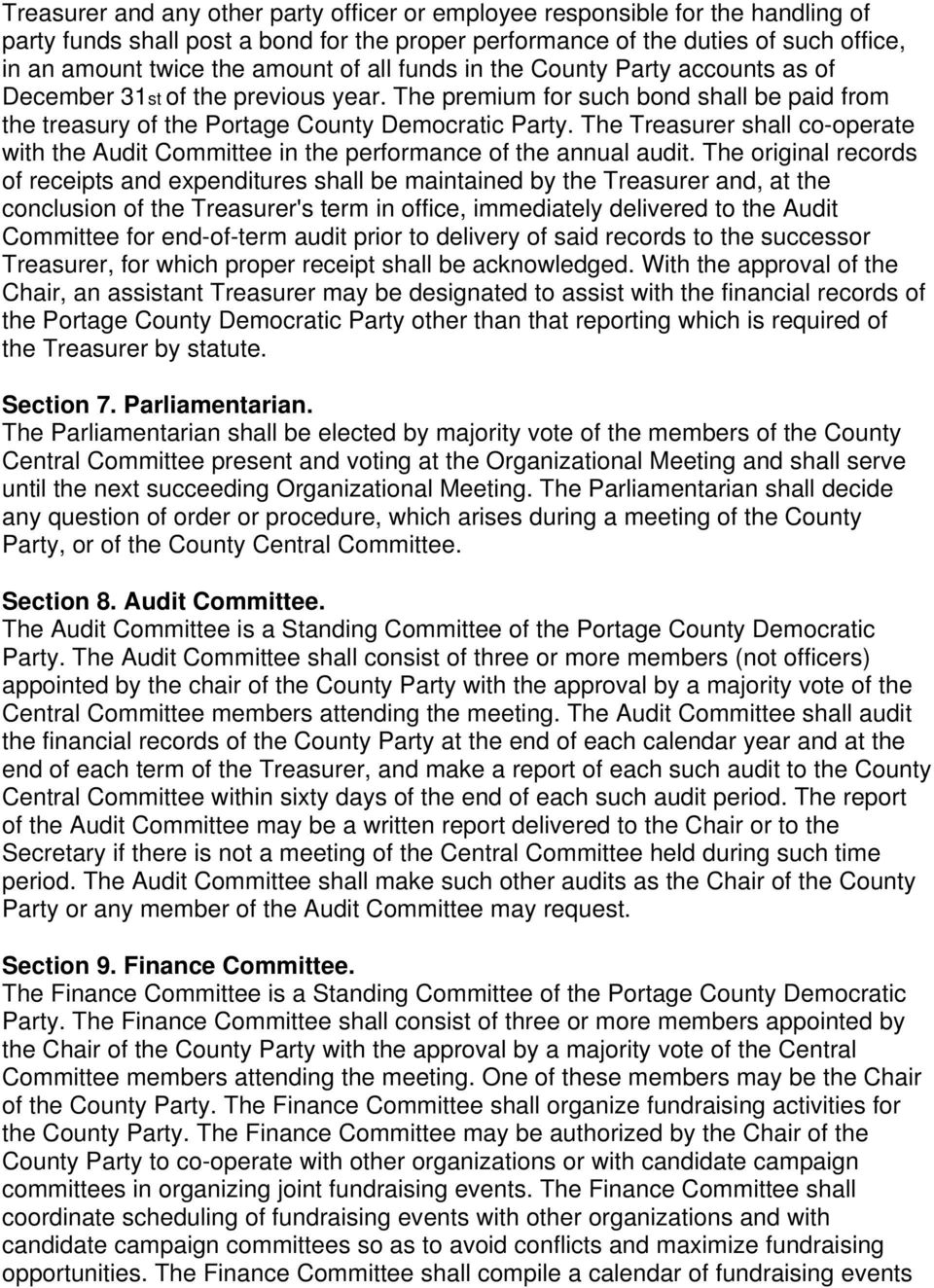 The Treasurer shall co-operate with the Audit Committee in the performance of the annual audit.