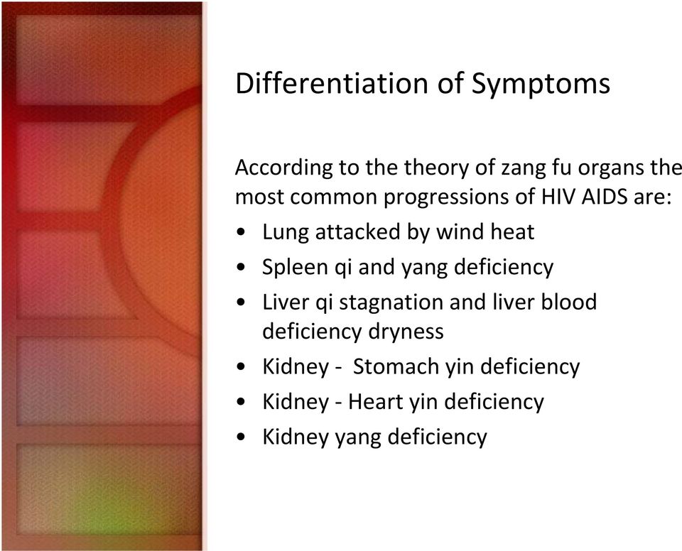 yang deficiency Liver qi stagnation and liver blood deficiency dryness Kidney