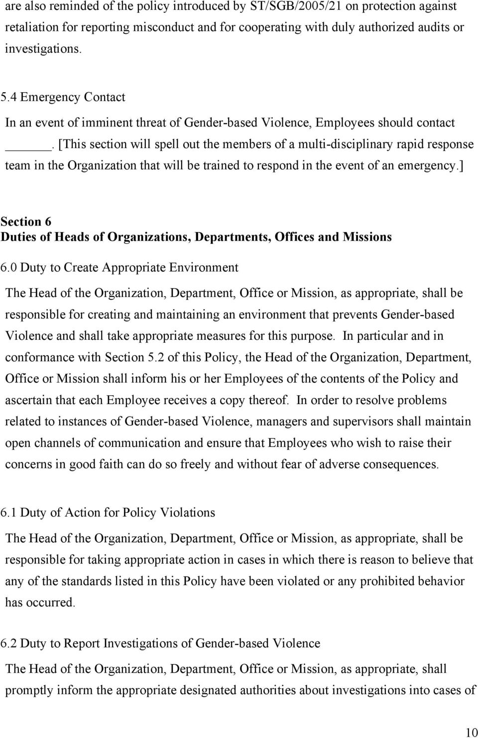 [This section will spell out the members of a multi-disciplinary rapid response team in the Organization that will be trained to respond in the event of an emergency.