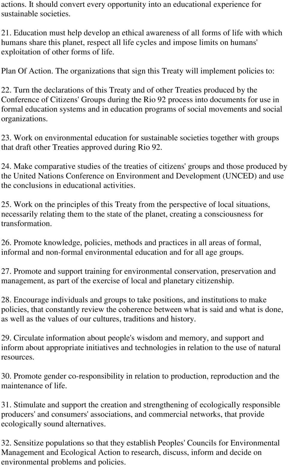 Plan Of Action. The organizations that sign this Treaty will implement policies to: 22.