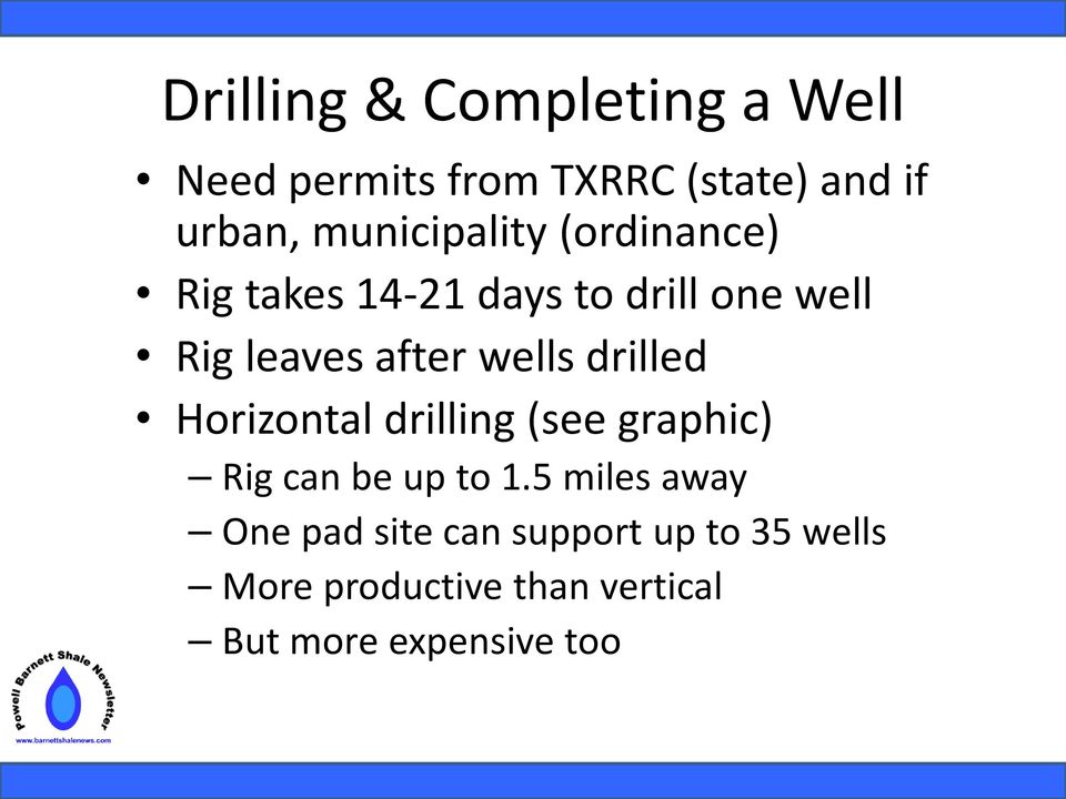 wells drilled Horizontal drilling (see graphic) Rig can be up to 1.