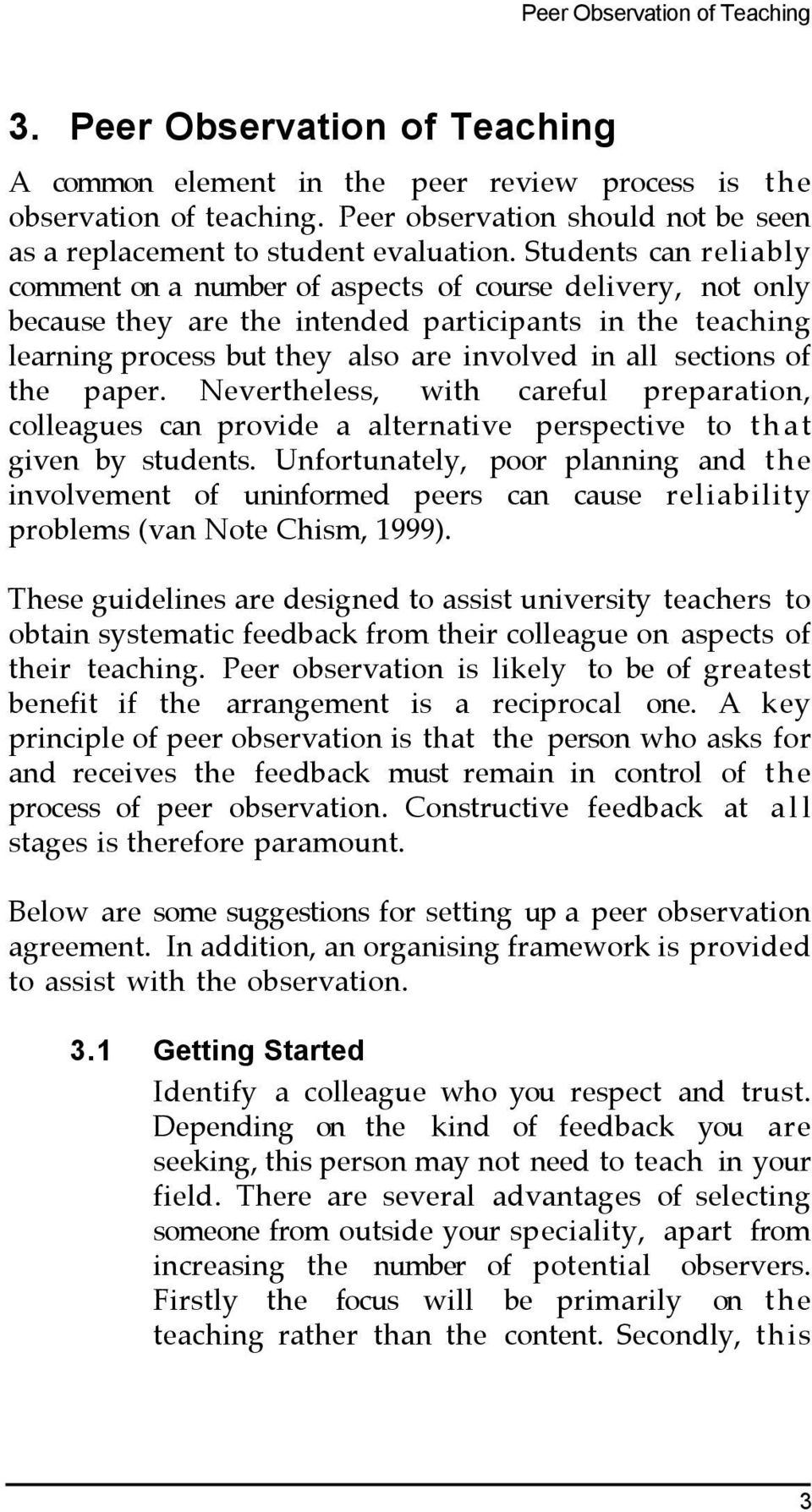 sections of the paper. Nevertheless, with careful preparation, colleagues can provide a alternative perspective to that given by students.