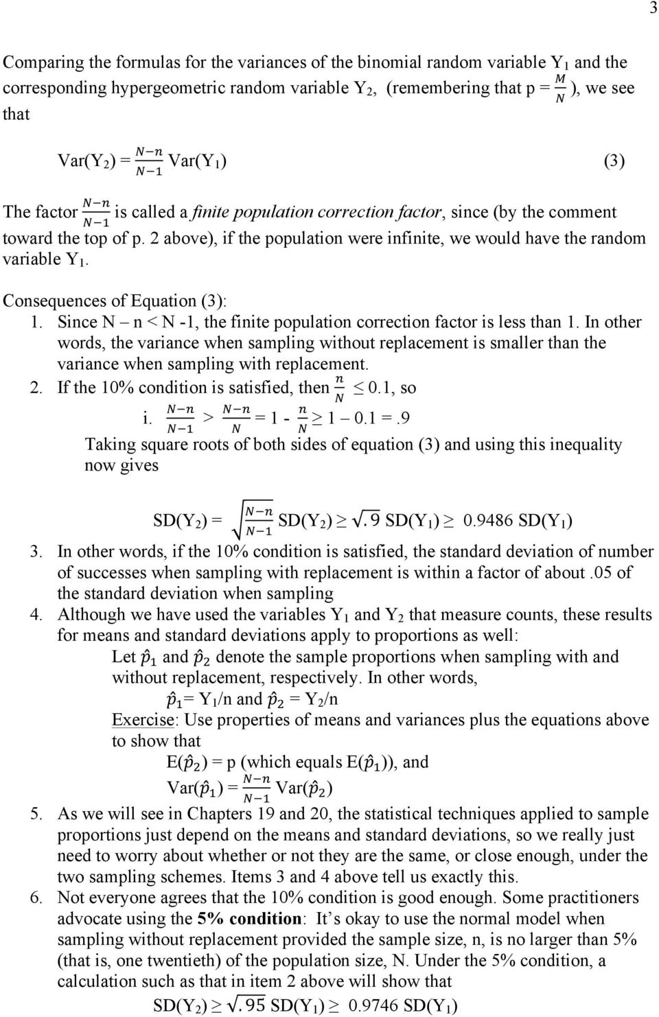 Consequences of Equation (3): 1. Since N n < N -1, the finite population correction factor is less than 1.