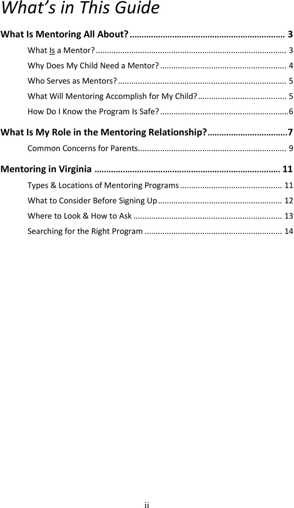 ... 6 What Is My Role in the Mentoring Relationship?... 7 Common Concerns for Parents... 9 Mentoring in Virginia.