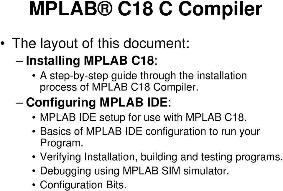 Configuring MPLAB IDE: MPLAB IDE setup for use with MPLAB C18.