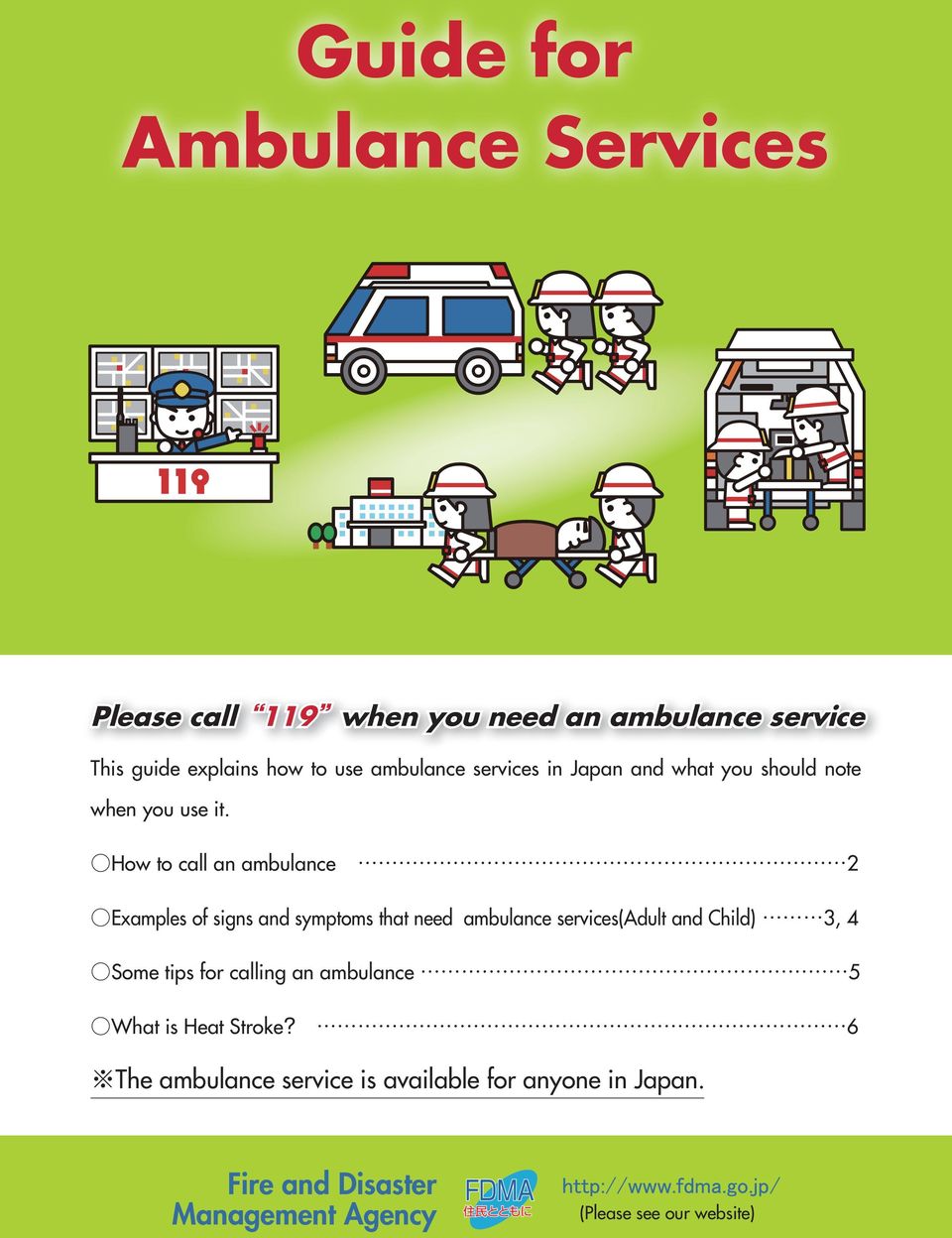 How to call an ambulance 2 Examples of signs and symptoms that need ambulance services(adult and Child) 3, 4 Some