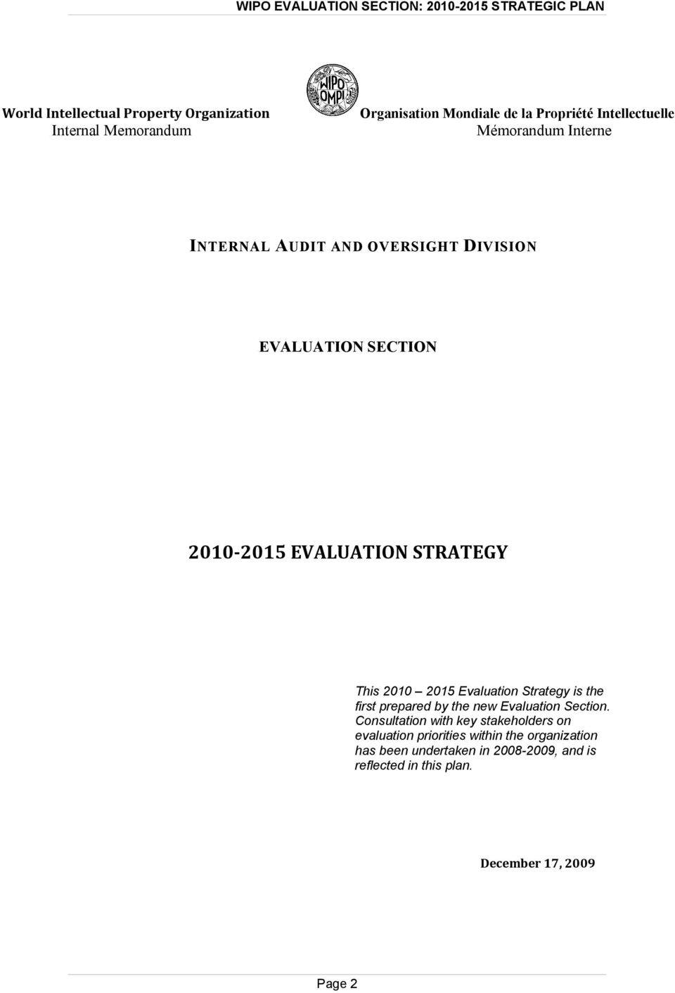 STRATEGY This 2010 2015 Evaluation Strategy is the first prepared by the new Evaluation Section.