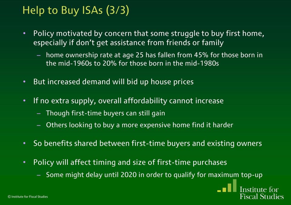 supply, overall affordability cannot increase Though first-time buyers can still gain Others looking to buy a more expensive home find it harder So benefits shared
