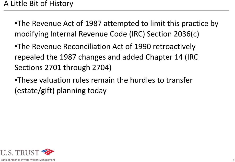 1990 retroactively repealed the 1987 changes and added Chapter 14 (IRC Sections 2701